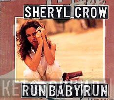 Sheryl Crow - Run Baby Run