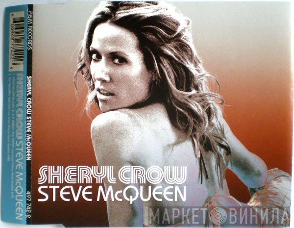 Sheryl Crow - Steve McQueen