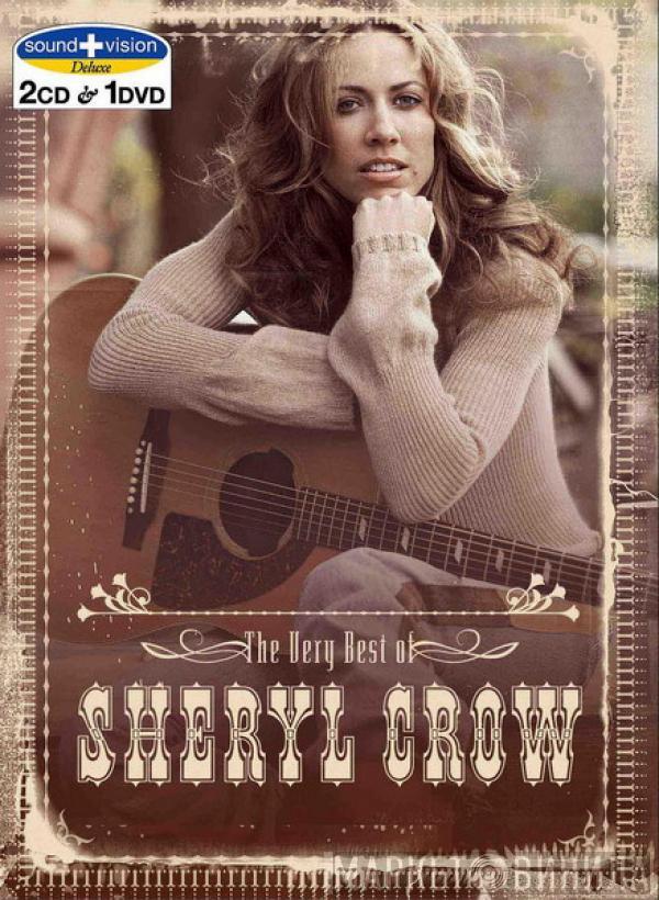  Sheryl Crow  - The Very Best Of Sheryl Crow (Sound + Vision Deluxe)