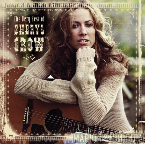  Sheryl Crow  - The Very Best Of Sheryl Crow