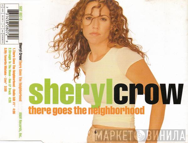 Sheryl Crow - There Goes The Neighborhood