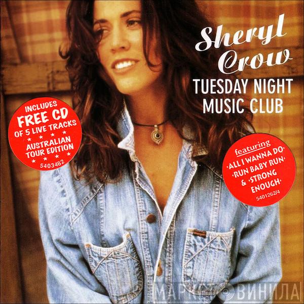  Sheryl Crow  - Tuesday Night Music Club