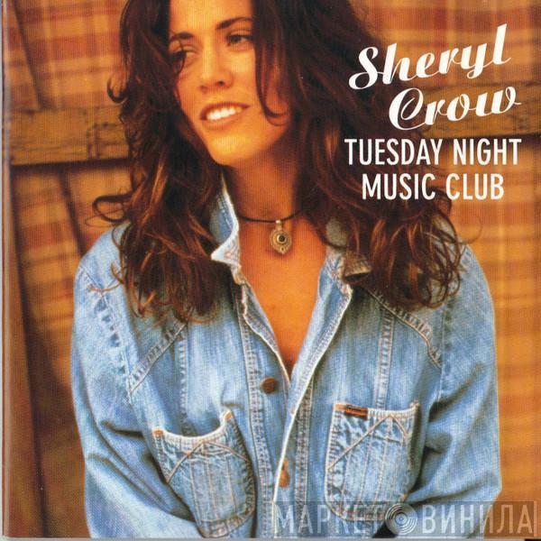Sheryl Crow - Tuesday Night Music Club