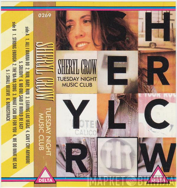  Sheryl Crow  - Tuesday Night Music Club