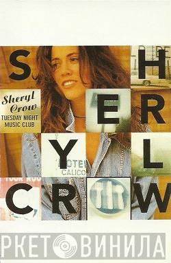  Sheryl Crow  - Tuesday Night Music Club