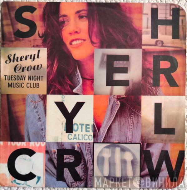  Sheryl Crow  - Tuesday Night Music Club
