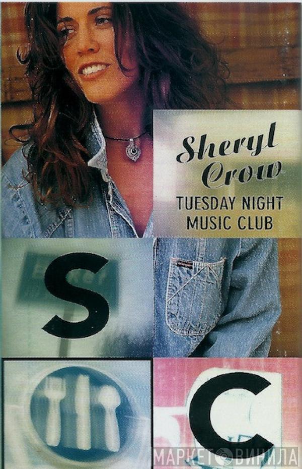 Sheryl Crow - Tuesday Night Music Club