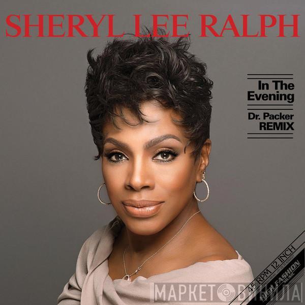  Sheryl Lee Ralph  - In The Evening (Dr. Packer Remix)