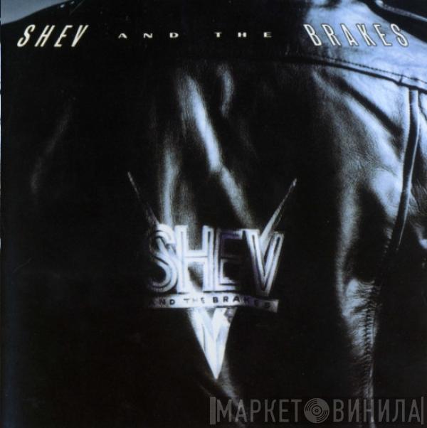 Shev And The Brakes - Shev And The Brakes