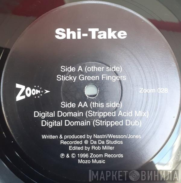 Shi-Take - Sticky Green Fingers / Digital Domain
