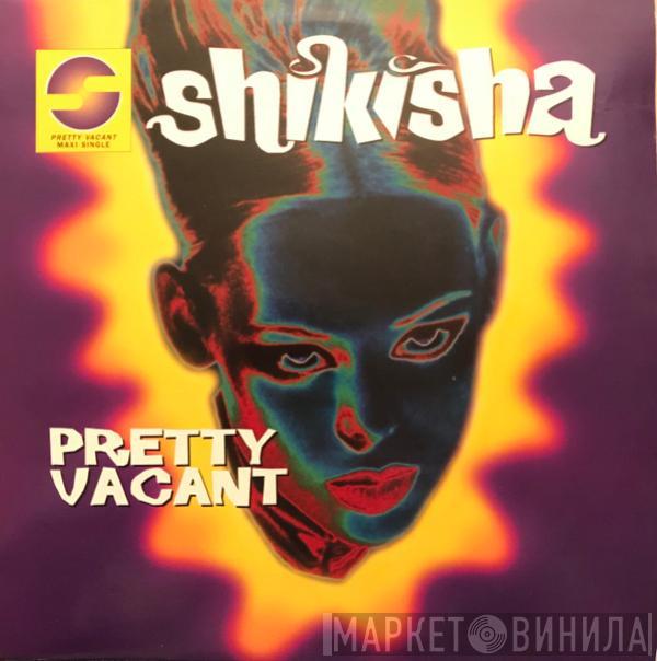 Shikisha - Pretty Vacant