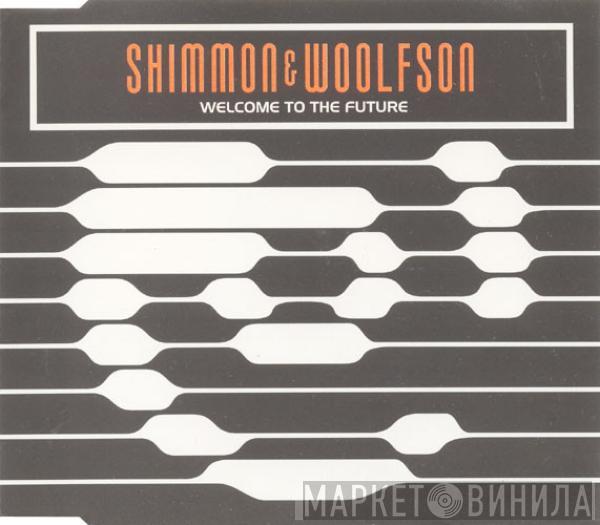 Shimmon & Woolfson - Welcome To The Future