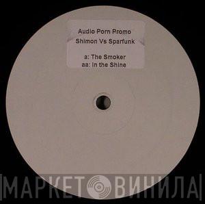 Shimon, Sparfunk - The Smoker / In The Shine