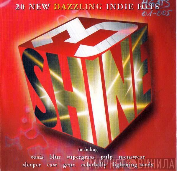  - Shine 3 (20 New Dazzling Indie Hits)