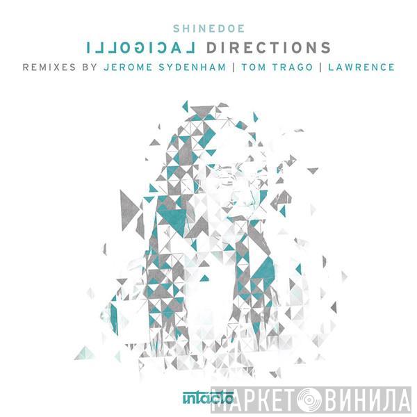 Shinedoe - Illogical Directions The Remixes Part 02