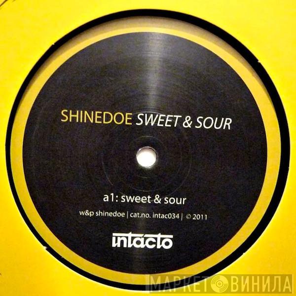Shinedoe - Sweet & Sour
