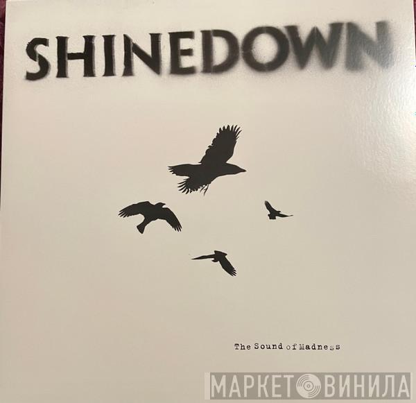  Shinedown  - The Sound Of Madness