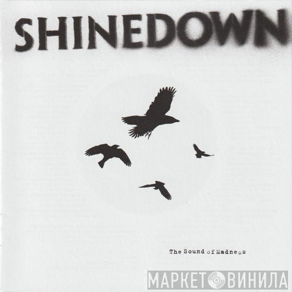  Shinedown  - The Sound Of Madness