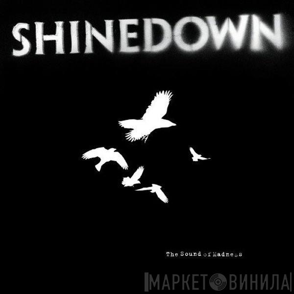  Shinedown  - The Sound Of Madness