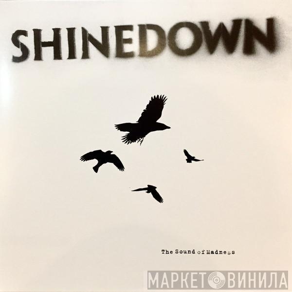  Shinedown  - The Sound Of Madness