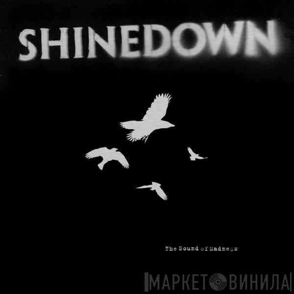  Shinedown  - The Sound Of Madness