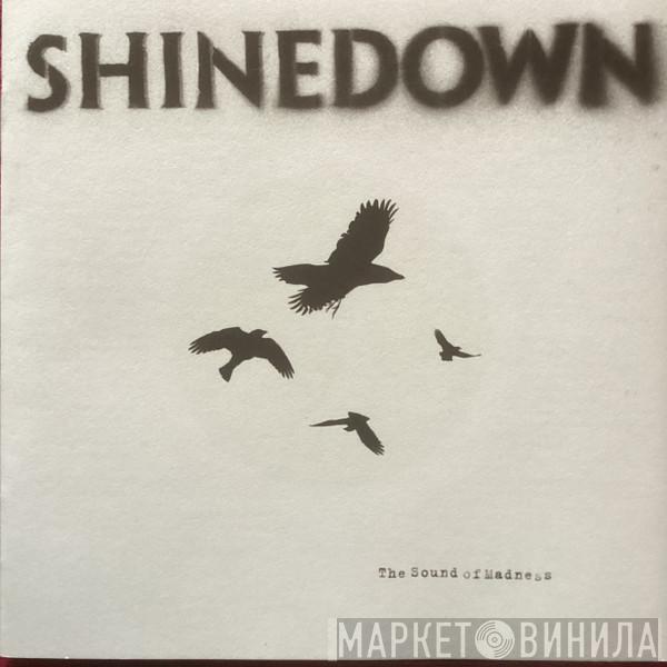  Shinedown  - The Sound Of Madness