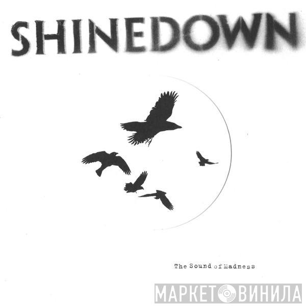  Shinedown  - The Sound Of Madness