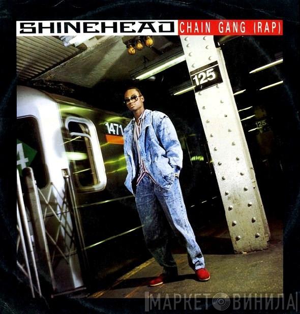 Shinehead - Chain Gang (Rap)