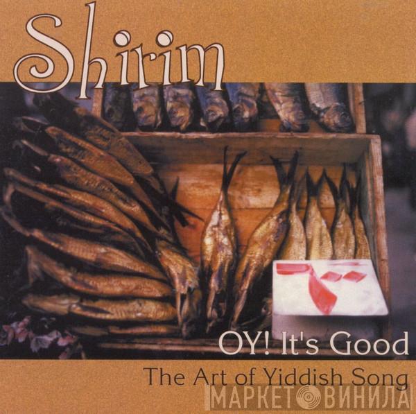 Shirim - OY! It's Good