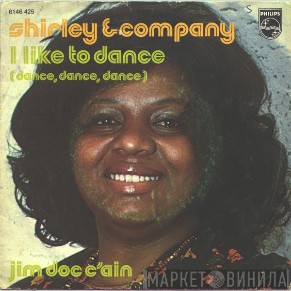 Shirley & Company - I Like To Dance (Dance, Dance, Dance) / Jim Doc C'Ain