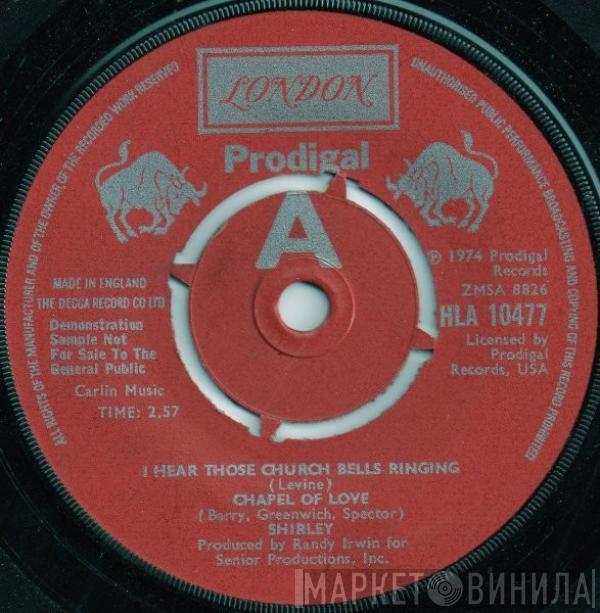 Shirley Alston - I Hear Those Church Bells Ringing / Chapel Of Love