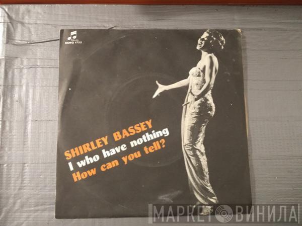  Shirley Bassey  - I Who Have Nothing / How Can You Tell?