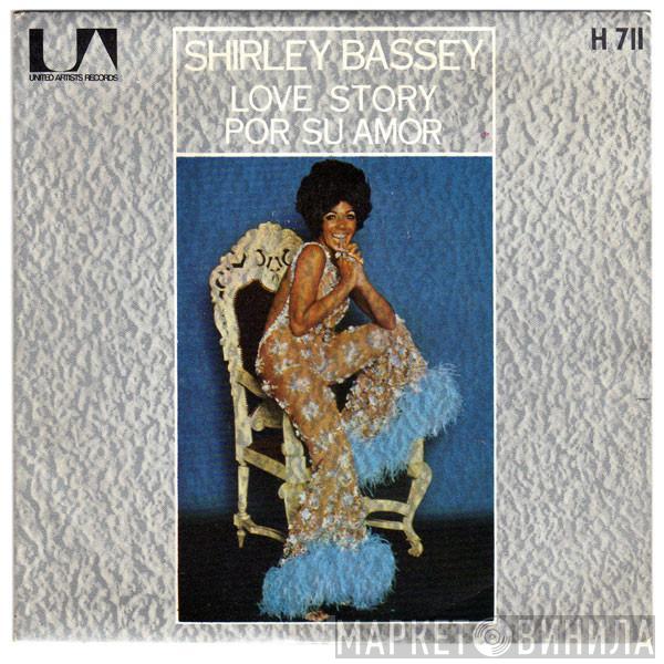 Shirley Bassey  - Love Story / Por Su Amor