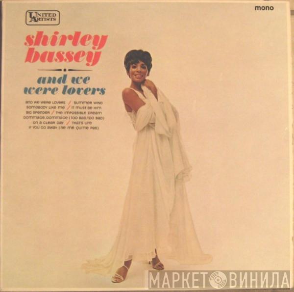 Shirley Bassey - And We Were Lovers