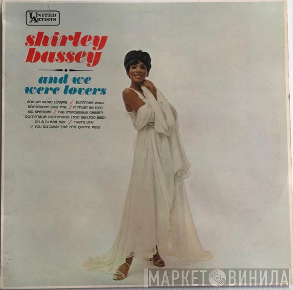 Shirley Bassey - And We Were Lovers