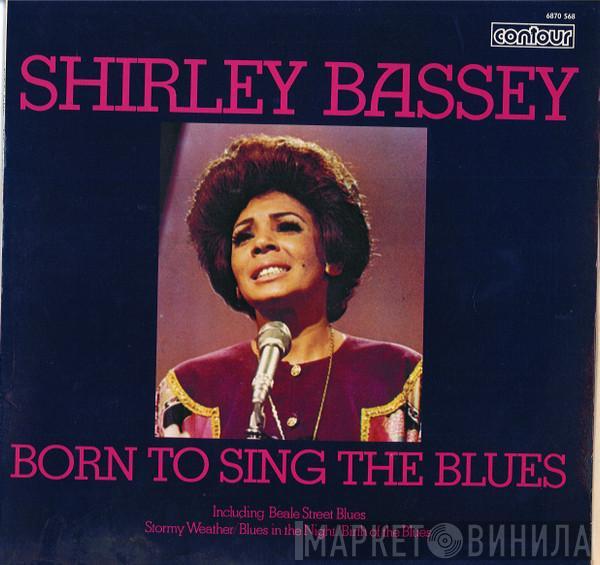 Shirley Bassey - Born To Sing The Blues