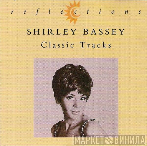 Shirley Bassey - Classic Tracks