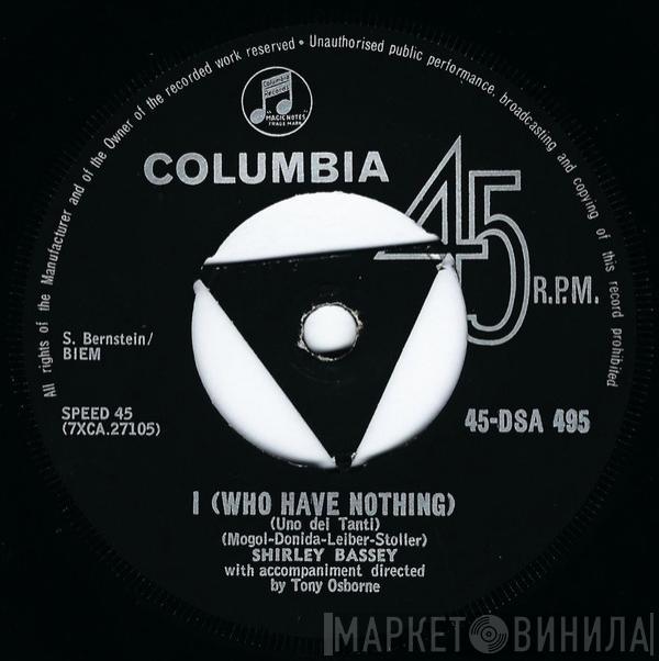  Shirley Bassey  - I (Who Have Nothing)