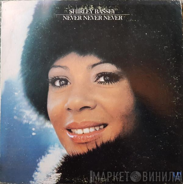  Shirley Bassey  - Never, Never, Never