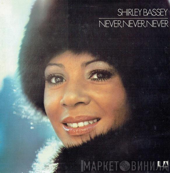  Shirley Bassey  - Never, Never, Never
