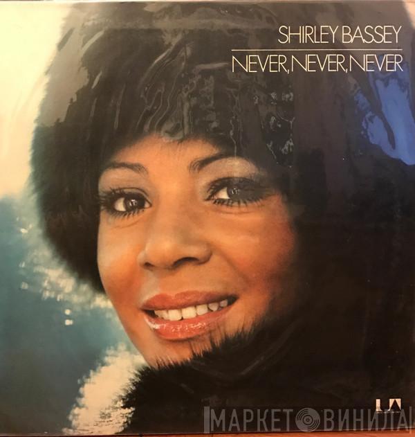  Shirley Bassey  - Never, Never, Never