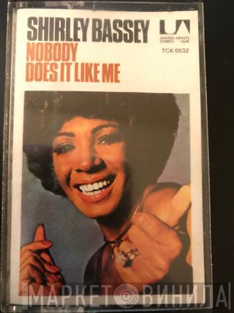  Shirley Bassey  - Nobody Does It Like Me