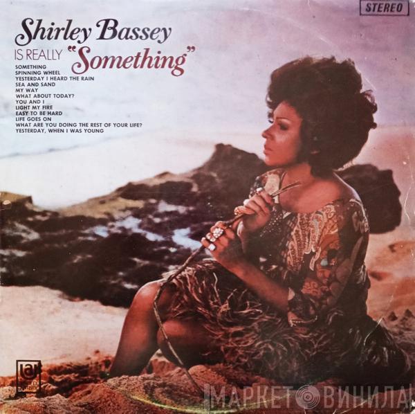  Shirley Bassey  - Shirley Bassey Is Really "Something"