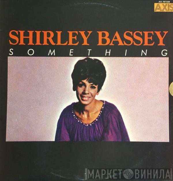  Shirley Bassey  - Something