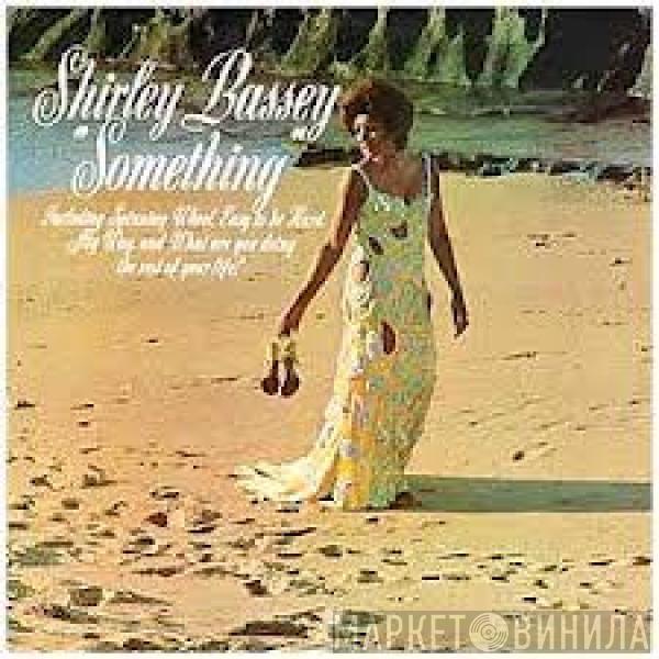  Shirley Bassey  - Something