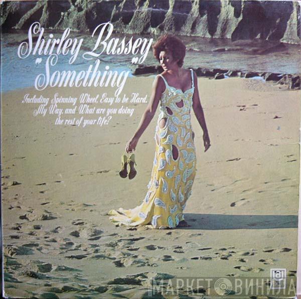  Shirley Bassey  - Something