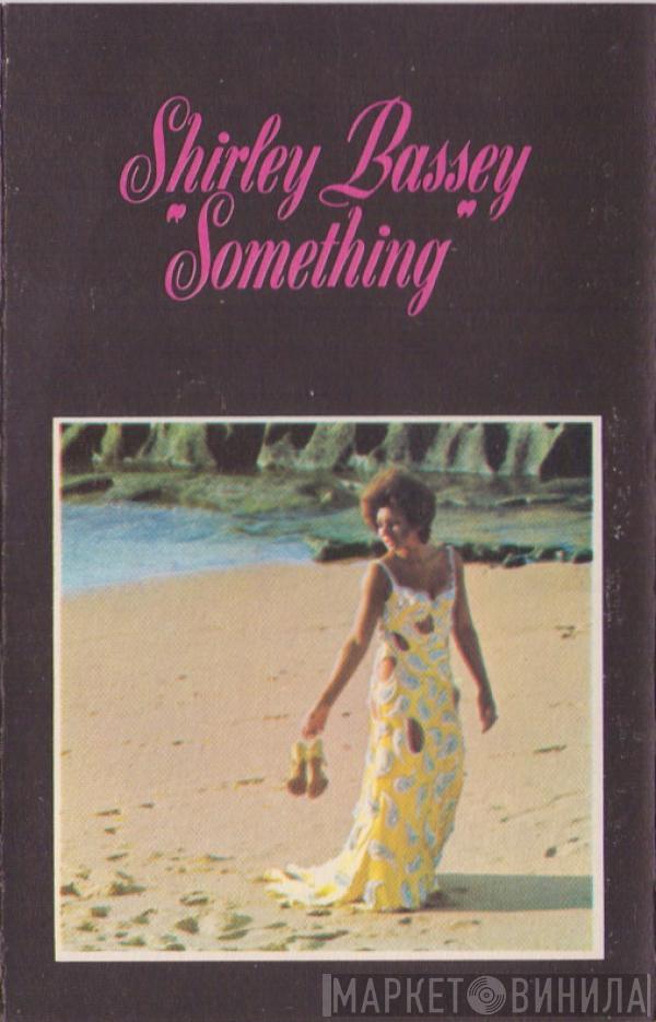  Shirley Bassey  - Something