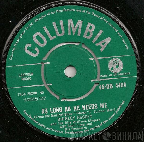 Shirley Bassey, The Rita Williams Singers, Geoff Love & His Orchestra - As Long As He Needs Me