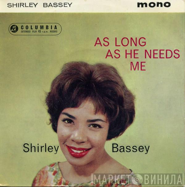 Shirley Bassey, The Williams Singers, Geoff Love & His Orchestra - As Long As He Needs Me