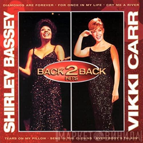 Shirley Bassey, Vikki Carr - Back 2 Back Hits